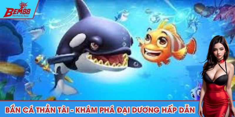 Bắn cá Thần Tài