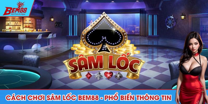 Cách chơi sâm lốc