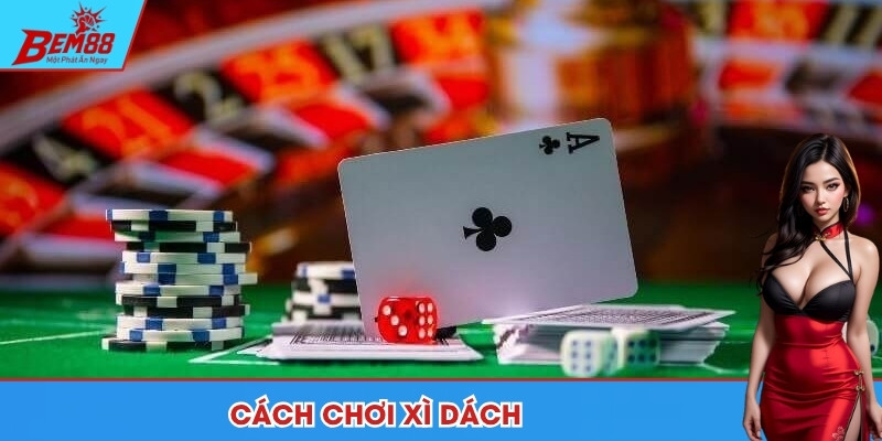 cách chơi xì dách