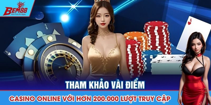 Casino online với hơn 200.000 lượt truy cập mỗi ngày