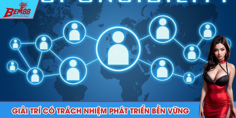 Giải trí có trách nhiệm phát triển bền vững