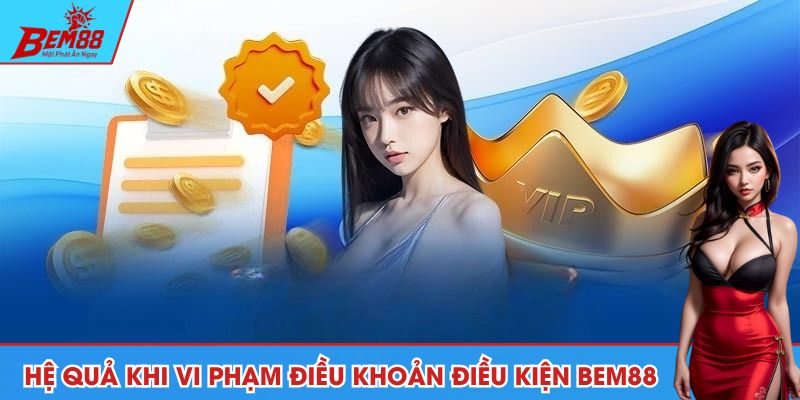 Hệ quả khi vi phạm điều khoản điều kiện BEM88