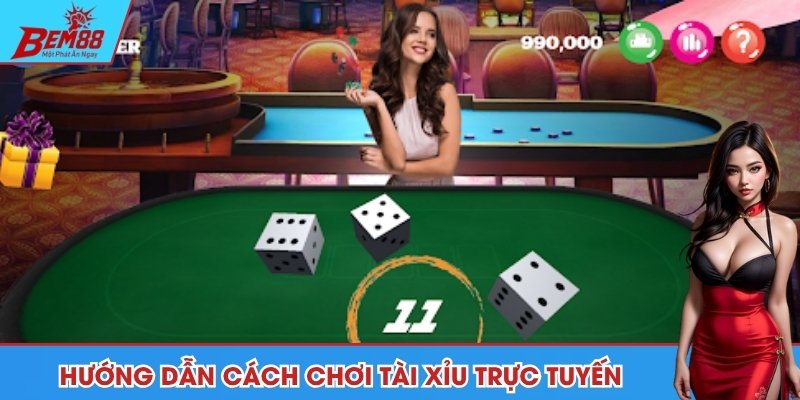 Hướng dẫn cách chơi tài xỉu cụ thể và dễ hiểu cho newbie