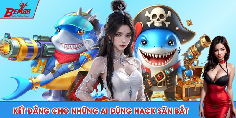 Kết đắng cho những ai bị phát hiện dùng hack săn bắt