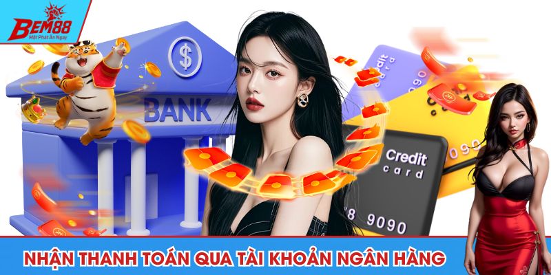 Nhận thanh toán qua tài khoản ngân hàng