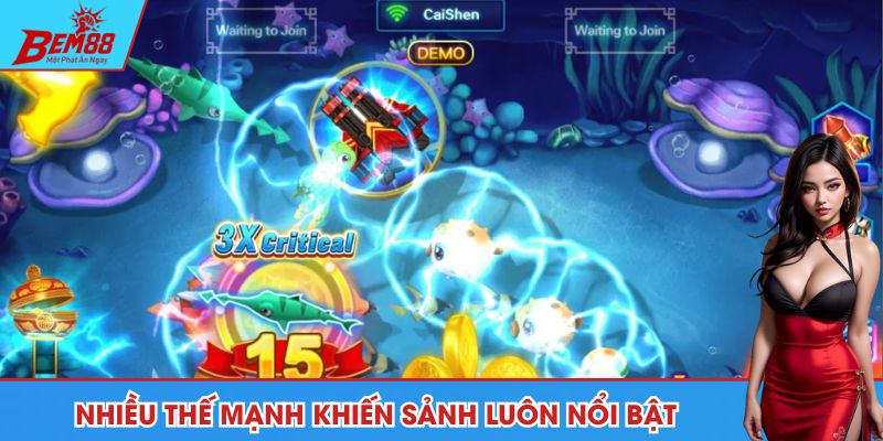 Nhiều thế mạnh khiến sảnh luôn nổi bật