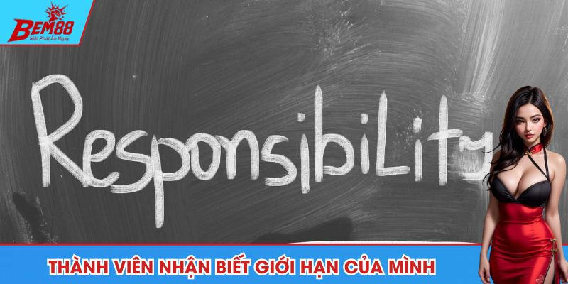 Thành viên nhận biết giới hạn của mình